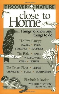 Discover Nature Close to Home : Things to Know and Things to Do P
