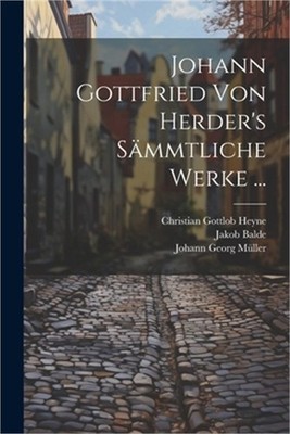 Johann Gottfried Von Herder's S�mmtliche Werke ... (Paperback or Softback)