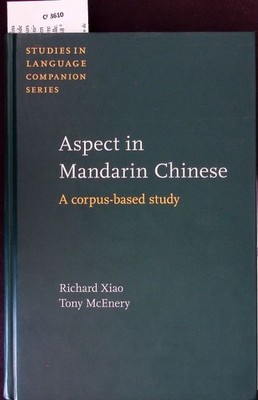 Aspect in Mandarin Chinese. A corpus-based study. Xiao, Richard: