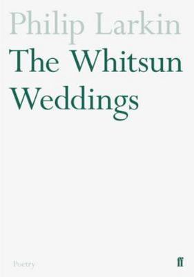 Whitsun Weddings by Philip Larkin
