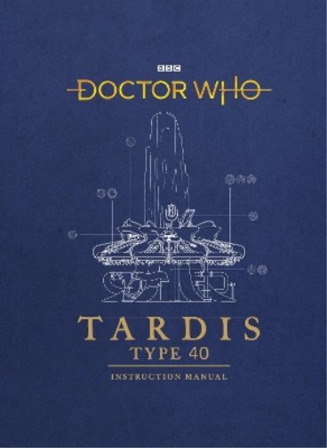 Richard Atkinson Mike Doctor Who: TARDIS Type 40 Instruction (Copertina rigida)