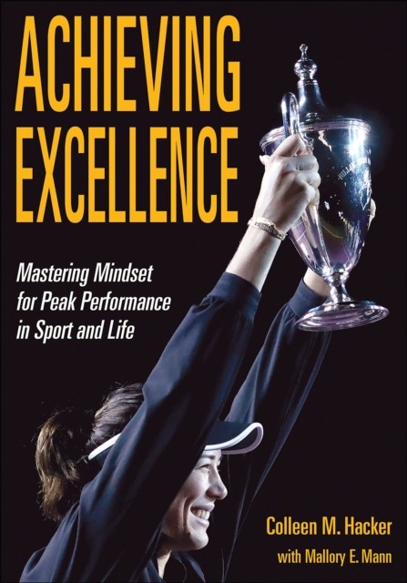 Achieving Excellence by Colleen M. Hacker (Paperback Book)