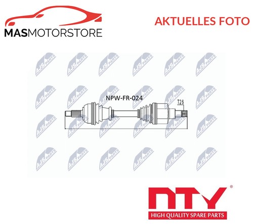 ANTRIEBSWELLE GELENKWELLE VORNE LINKS NTY NPW-FR-024 V FÜR FORD FOCUS I