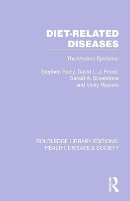 Diet-Related Diseases The Modern Epidemic Stephen Seely (u. a.) Taschenbuch 2024