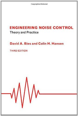 ENGINEERING NOISE CONTROL: THEORY AND PRACTICE, THIRD By David A. Bies & Colin