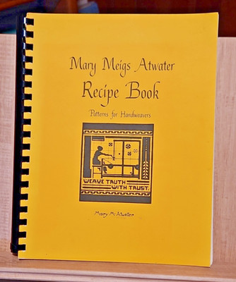 Mary Meigs Atwater Recipe Book Patterns for Handweavers 1986 Spiral 6th Print