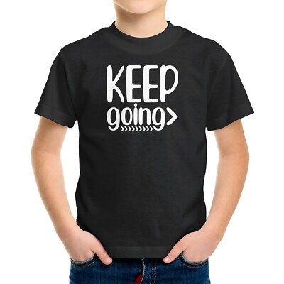 Keep Going Toddler Kids Youth T-shirt motivational Keep On Going Tee Sarcastic