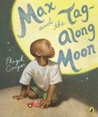 Max and the Tag-Along Moon - Paperback By Cooper, Floyd - VERY GOOD