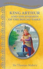 King Arthur and the Knights of the Round Table-Treasury of Illustrated Cl - GOOD
