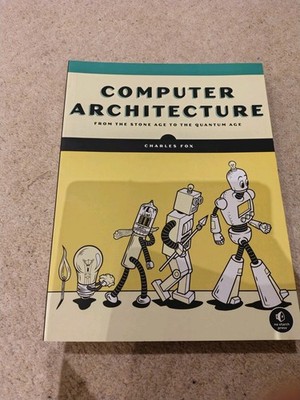 Computer Architecture, by Charles Fox, Paperback