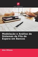 Alex Mitewu | ModelaçãO E AnáLise De Sistemas De Fila De Espera Em Bancos | Buch