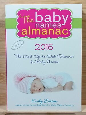 The Baby Names Almanac 2016 by Emily Larson (2015, Trade