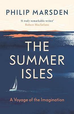 The Summer Isles: A Voyage of the Imagination by Philip Marsden PAPERBACK - Image 2