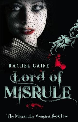 Lord of Misrule (Morganville Vampires),Rachel Caine