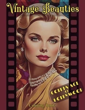 Vintage Beauties - Golden Age Of Hollywood Coloring Book: Nostalgic Adult Colori
