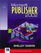 MICROSOFT PUBLISHER 2002 By Shelley Gaskin **Mint Condition**