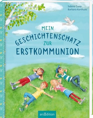 Mein Geschichtenschatz zur Erstkommunion, Sabine Cuno