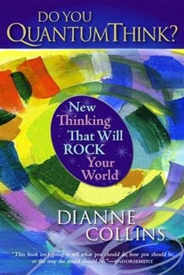 DO YOU QUANTUMTHINK: New Thinking Th..., Dianne Collins