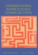 Understanding Intercultural Communication Ting-Toomey, Stella, Chung, Leeva C. 