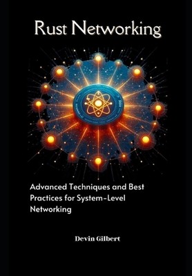 Rust Networking: Erweiterte Techniken und Best Practices für Netzwerke auf Systemebene