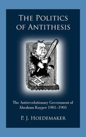 P. J. Hoedemaker | The Politics Of Antithesis | Buch | Englisch (2025)