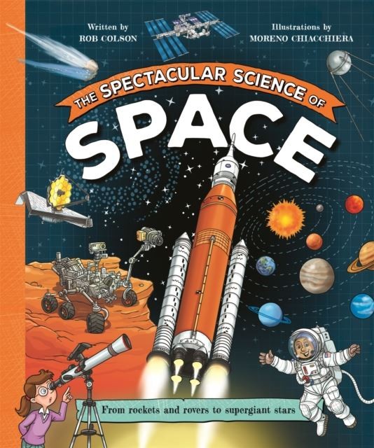 The Spectacular Science of Space by Moreno Chiacchiera Paperback