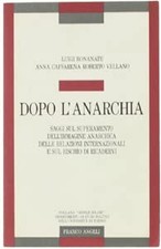 Dopo l'anarchia	 - Luigi Bonanate, Anna Caffarena, Roberto Vellano (F. Angeli)
