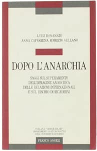 Dopo l'anarchia	 - Luigi Bonanate, Anna Caffarena, Roberto Vellano (F. Angeli)