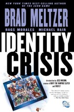 IDENTITY CRISIS By Brad Meltzer & Rags Morales **BRAND NEW**