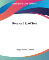 George Parsons Lathrop | Rose And Roof Tree | Taschenbuch | Englisch (2004)