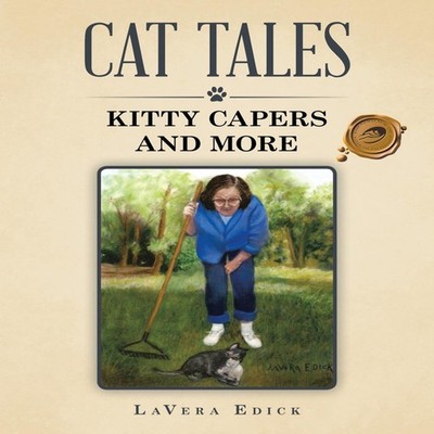 CAT TALES KITTY CAPERS AND MORE LaVera Edick Paperback Author Sol