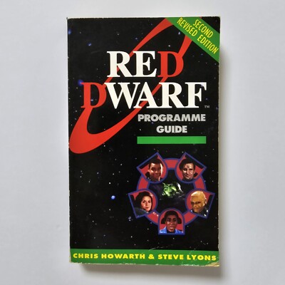 Red Dwarf Programme Guide by Steve Lyons and Chris Howarth 1997 2nd Revised Ed