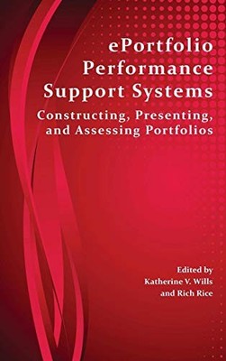 Eportfolio Performance Support Systems: Constructing, Presenting, and Assess...
