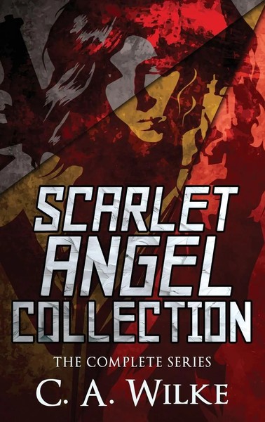 C. A. Wilke | Scarlet Angel Collection | Buch | Englisch (2023) | Next Chapter-image