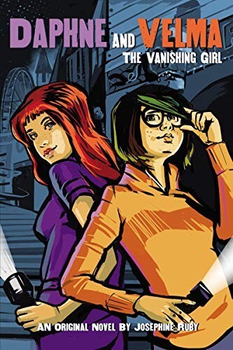 The Vanishing Girl (Daphne and Velma Novel #1) by Josephine Ruby Book,Paperback