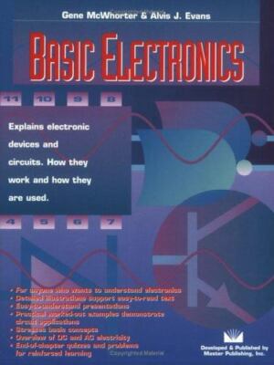 Basic Electronics by Gene McWhorter;  Alvis J. Evans