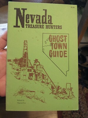 Nevada Treasure Hunters Ghost Town Guide. Includes map