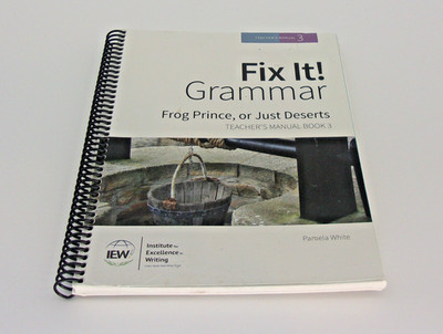 IEW Fix It! Grammar Frog Prince, or Just Deserts Teacher's Manual Book3 By White