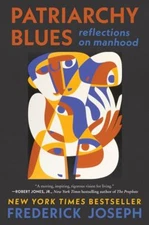 Patriarchy Blues : Reflections on Manhood Paperback Frederick Jos