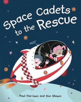 Space Cadets to the Rescue (Take 2) By Paul Harrison