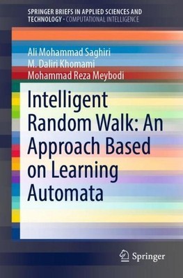 Intelligent Random Walk: An Approach Based on Learning Automata Ali Mohammad Sag
