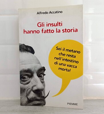 Alfredo Accatino BELEIDIGUNGEN HABEN GESCHICHTE GESCHRIEBEN Piemme 2005 Sprache