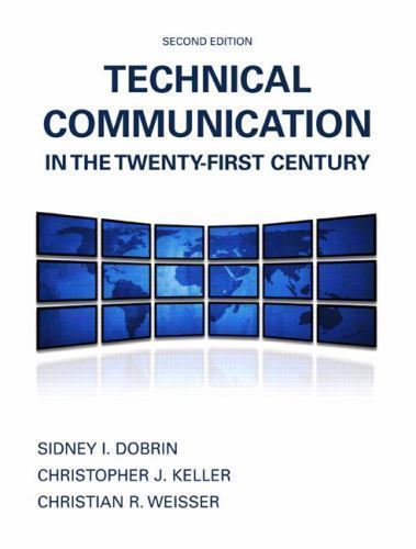 Technical Communication in the Twenty-First Century by Christopher J. Keller, Sidney I. Dobrin ...