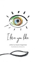 Clayton Hogermeer | I Love You Like | Buch | Englisch (2021) | Gebunden