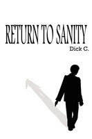 Dick C. | Return TO Sanity | Taschenbuch | Englisch (2004) | AuthorHouse