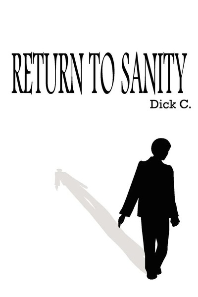 Dick C. | Return TO Sanity | Taschenbuch | Englisch (2004) | AuthorHouse-image