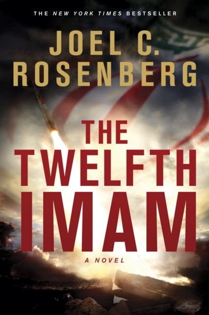 The Twelfth Imam by Joel C. Rosenberg (Paperback Book)