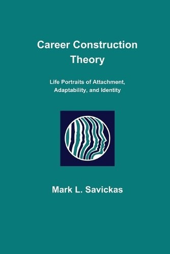 Mark L Savickas Career Construction Theory (Paperback)