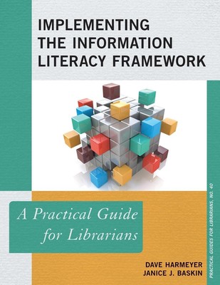 Dave Harmeyer (u. a.) | Implementing the Information Literacy Framework | Buch