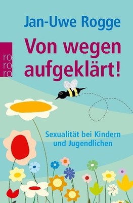 Von wegen aufgeklärt! Jan-Uwe Rogge
